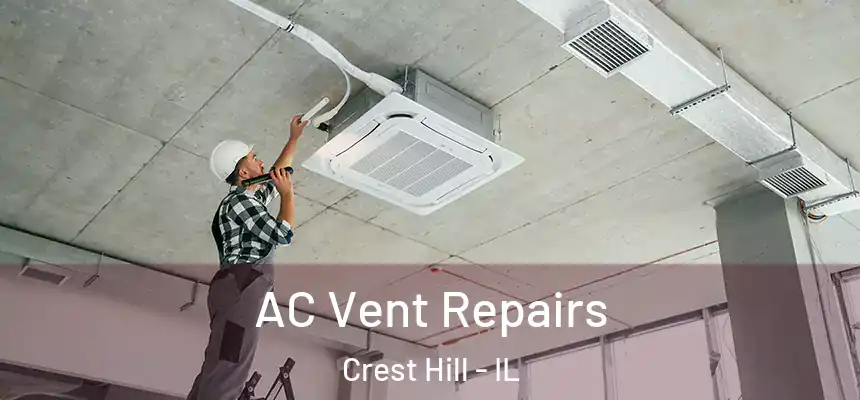  AC Vent Repairs Crest Hill - IL