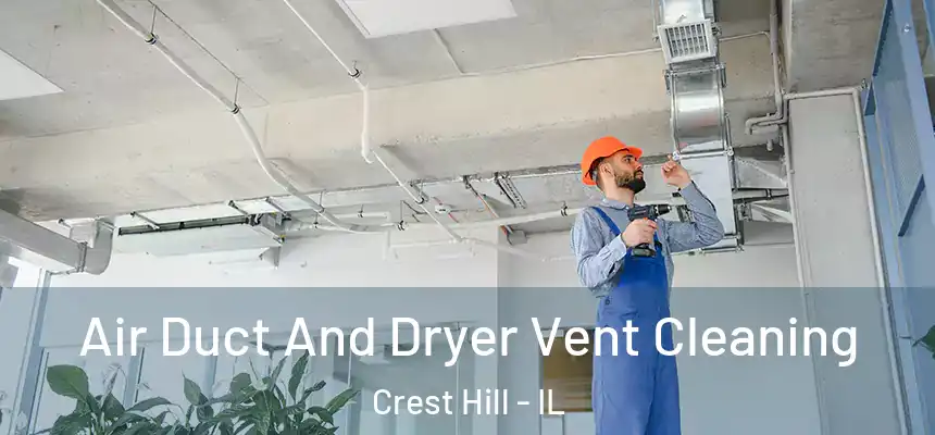  Air Duct And Dryer Vent Cleaning Crest Hill - IL