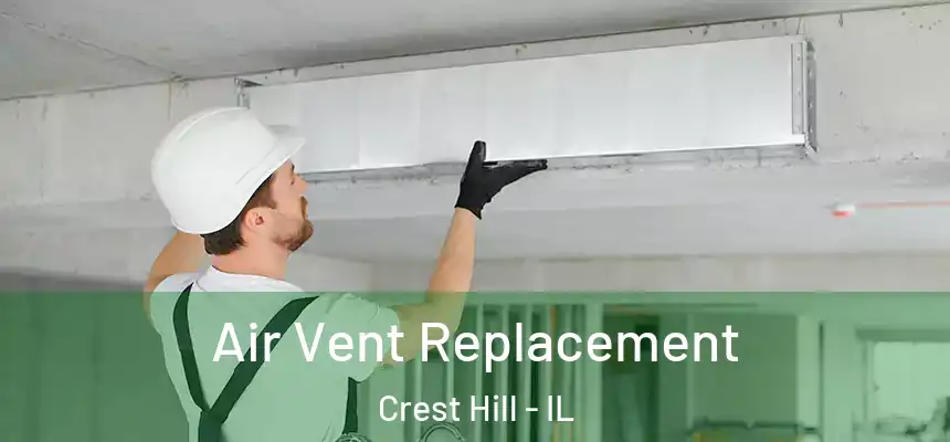  Air Vent Replacement Crest Hill - IL