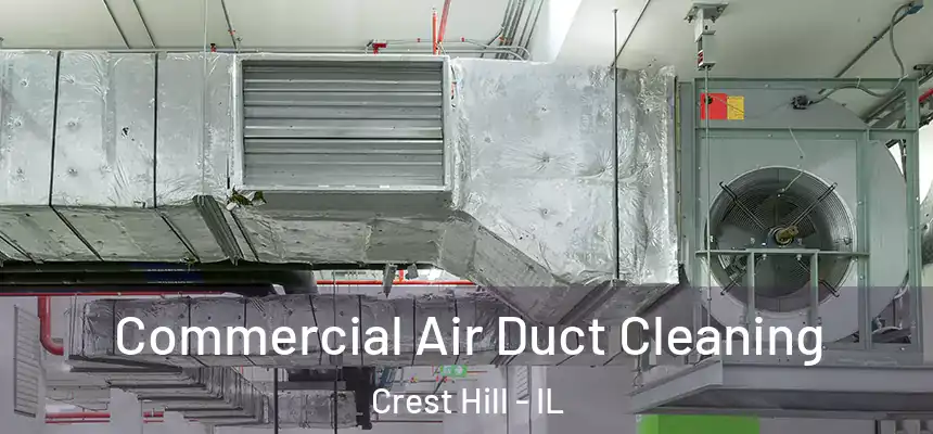  Commercial Air Duct Cleaning Crest Hill - IL