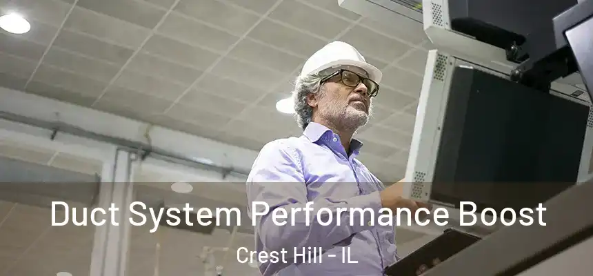  Duct System Performance Boost Crest Hill - IL