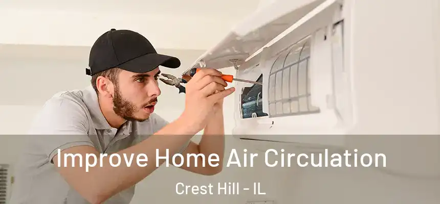 Improve Home Air Circulation Crest Hill - IL