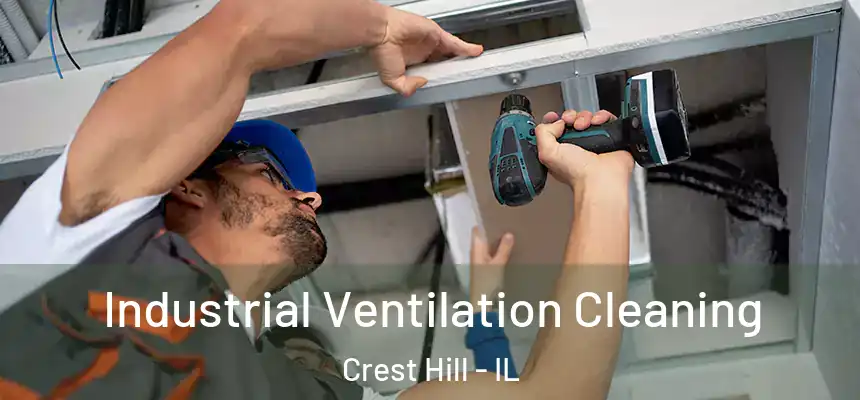  Industrial Ventilation Cleaning Crest Hill - IL
