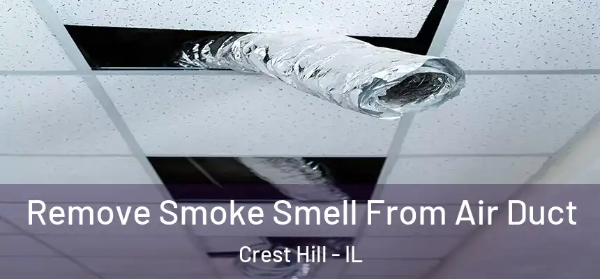  Remove Smoke Smell From Air Duct Crest Hill - IL